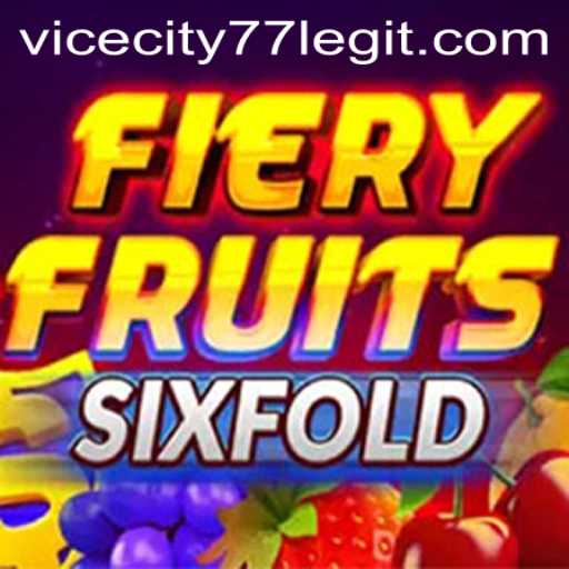 FieryFruitsSixFold: The Thrilling New Game Inspired by ViceCity77